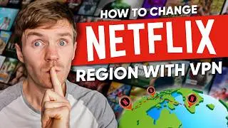 How to Change Netflix Region with VPN: Super Quick Way