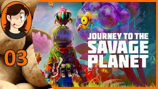 Journey to the Savage Planet: Part 3 | Uncut | PotatoAimx