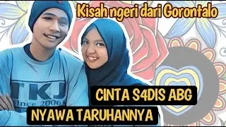 CINTA BERBAH4YA FIFI & OPIN | KISAH NGERI DARI GORONTALO