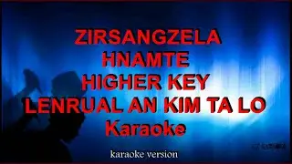 ZIRSANGZELA - LENRUAL AN KIM TA LO -  HIGHER KEY - KARAOKE + LYRIC