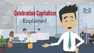 Celebration Capitalism  - Explained