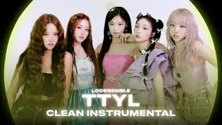 LOOSSEMBLE - TTYL (CLEAN INSTRUMENTAL) | JEY @Loossemble_official