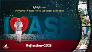 Highlights of Pujyashree visited at Amba School Annual Event: Reflection-2023