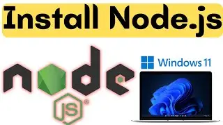How to Install Node js on Windows 11 | Install Node.js on Windows 11