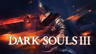 DARK SOULS™ III \ Как 