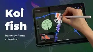 Master class on creating animation of Koi fish: all stages of work! [Frame by Frame]
