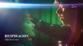 RESPIRACIÓN - SEBASTIÁN ROA (Video Oficial) RoaWave