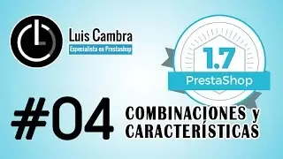 Curso PrestaShop 1.7 #04 - Combinaciones y Caracteristicas de productos