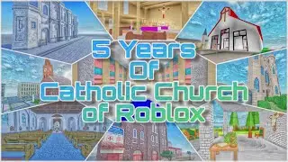 5 Years of Catholic Church of Roblox