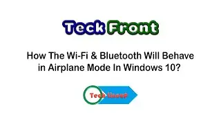How Wi Fi and Bluetooth will Behave in Airplane Mode in Windows 10