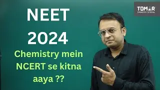 Neet 2024 Paper Ncert se Kitna aaya hai ? | Neet 2024 Chemistry Paper Analysis