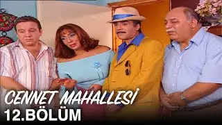 Cennet Mahallesi 12. Bölüm