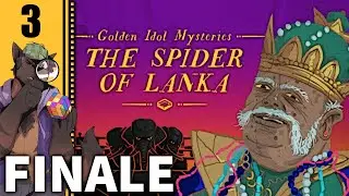 Let's Play The Case of the Golden Idol: The Spider of Lanka Part 3 FINALE - Web of the Spider