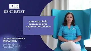 Tratamente ortodontice de succes | DENT ESTET