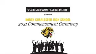 North Charleston High School 2021 Graduation Ceremony
