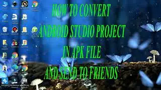 How to convert android studio  project in apk file and send to friends in hindi.