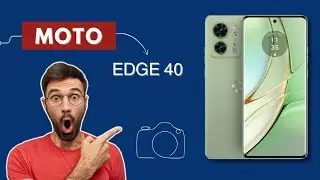 Google Camera For Moto Edge 40 | Gcam For Moto Edge 40