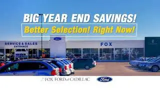 Fox Ford of Cadillac Early Year End Selldown!
