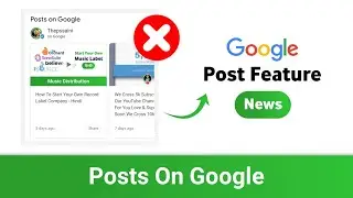 Bad News - Posts On Google Is Going Away On July 20, 2021