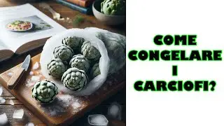 Come congelare i carciofi