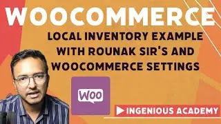Local Inventory Example with Rounak sirs and Woocommerce settings
