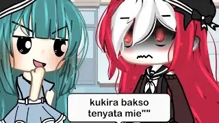 kukira bakso ternyata mie😏          kukira kamu baik ternyata munafik teman😒 gacha life indonesia
