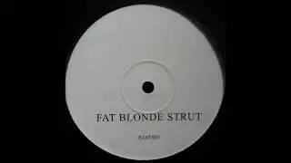 Fat Blonde Strut