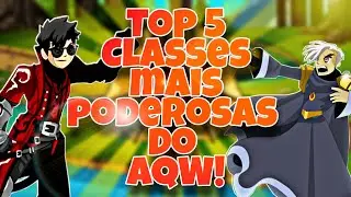 [AQW] TOP 5 CLASSES COM OS MAIORES DANOS DO JOGO [SEM SER CALENDÁRIO!]