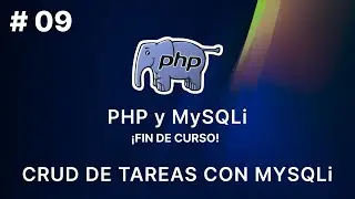 Curso Completo de PHP y MySQLi: ¡Crea tu Propio CRUD de Tareas y Concluye con Éxito! - 09