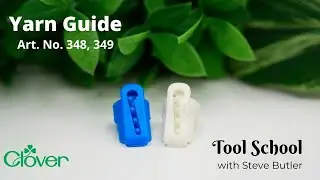 Tool School: Yarn Guide System
