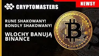RUNE SHAKOWANY! BONDLY SHAKOWANY! WŁOCHY BANUJĄ BINANCE