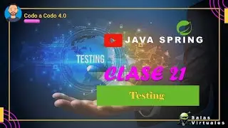 ✨ | Codo a Codo 4.0 - Spring - 21_Clase Testing -