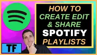 Spotify Playlists (How I Create, Edit, Enhance, & Share My Music Playlists!)