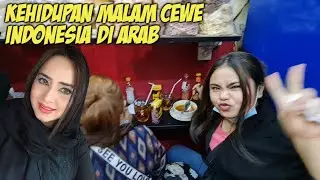 WOW!! THE FREEDOM OF INDONESIAN GIRL'S NIGHTLIFE IN ARABIA