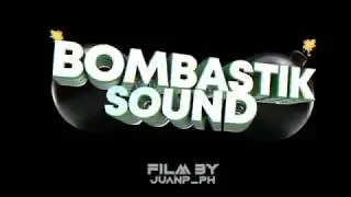 💣BOMBASTIK SOUND💣 - (Video Oficial)