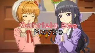 Gabriela Bee — Maybe { sped up }