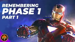 Revisiting The Marvel Cinematic Universe - PHASE 1 | Part 1