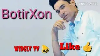 BotirXon Jilama Muhabbat (БотирХон жилама мухаббат)