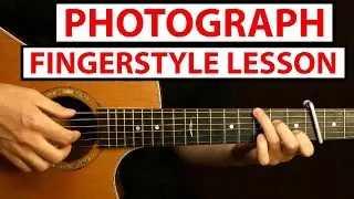 Photograph - Ed Sheeran | Fingerstyle Guitar Lesson - Tutorial