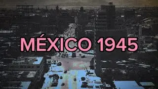 MÉXICO 1945