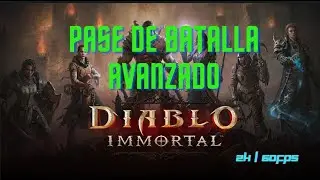 Aprovechar el pase de batalla al máximo - Diablo immortal [60fps / 2k]