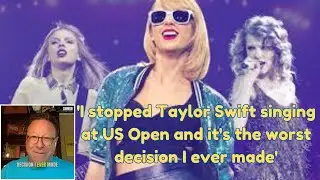 I stopped Taylor Swift singing at US Open and it's the worst decision I ever made #taylorswift