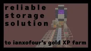 Reliable Storage Solution for ianxofour's gold XP and wither skeleton farm (1.20+)
