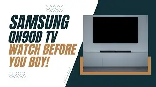 Samsung QN90D TV - Watch Before You Buy!
