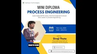 Mini Diploma in Process Engineering | Free Demo | Aaharya Technologies | Sivaji Thota |