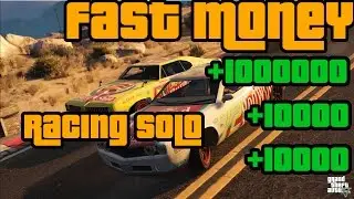 GTA 5 Online: EASY RACING SOLO MONEY METHOD! - Best Fast Easy Money PS4/XboxOne/PC 1.37
