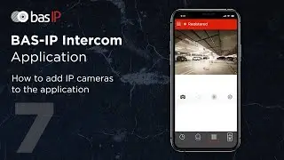 How to add IP cameras to the BAS-IP Intercom application