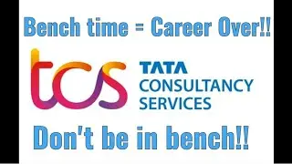 TCS Bench Pe Fase Toh Career Khatam? TCS Bench Experience: Meri Story Jo Aapko Zaroor Sunni Chahiye!