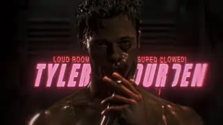 Tyler Durden Edit - Loud Room (Super Slowed)