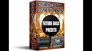 FUTURE BASS PRESET SERUM & SYLENTH 